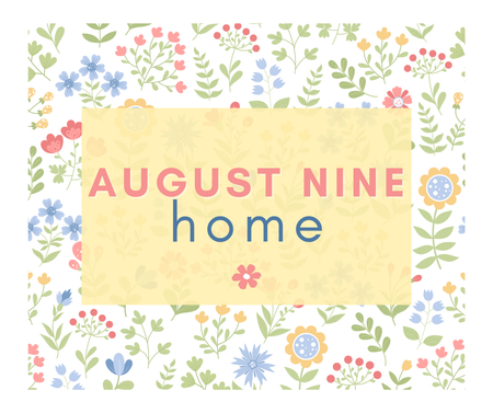 August Nine Home